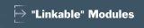 "Linkable" Modules